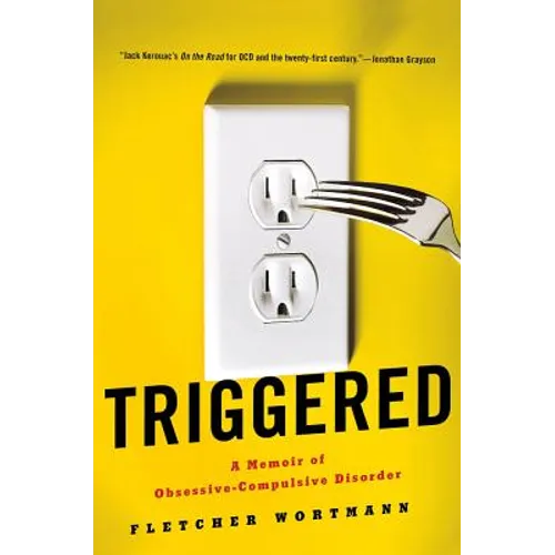 Triggered: A Memoir of Obsessive-Compulsive Disorder - Hardcover
