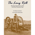 The Long Roll: Wartime Experiences of the Civil War Drummer Boy