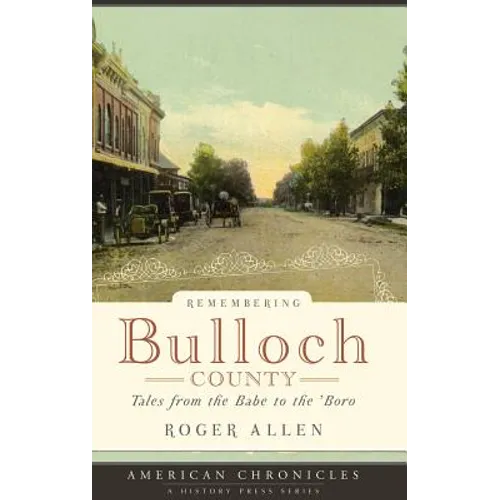 Remembering Bulloch County: Tales from the Babe to the 'Boro