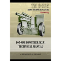 TM9-325 105mm Howitzer M2A1 Technical Manual - Paperback