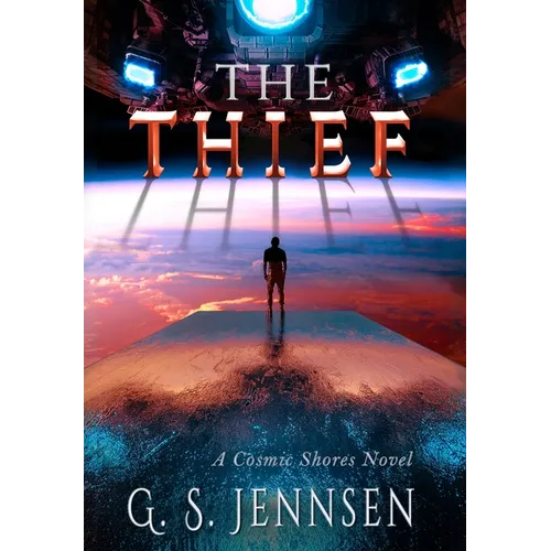 The Thief: A Cosmic Shores Novel - Hardcover