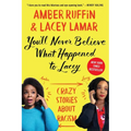 You'll Never Believe What Happened to Lacey: Crazy Stories about Racism - Paperback