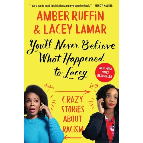 You'll Never Believe What Happened to Lacey: Crazy Stories about Racism - Paperback