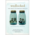 Wedlocked: The Perils of Marriage Equality - Paperback