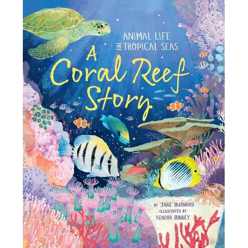 A Coral Reef Story: Animal Life in Tropical Seas - Hardcover