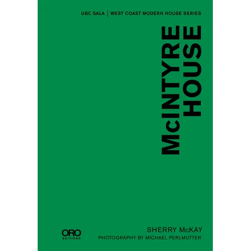 McIntyre House: Ubc Sala - West Coast Modern Series - Hardcover