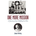 One More Mission: A Journey from Childhood to War