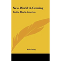 New World A-Coming: Inside Black America