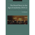The Royal Navy in the Age of Austerity 1919-22: Naval and Foreign Policy Under Lloyd George