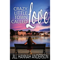 Crazy Little Town Called Love - Paperback