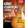 Eric Clapton Style Guitar Book: with Online Video & Audio Access - Paperback