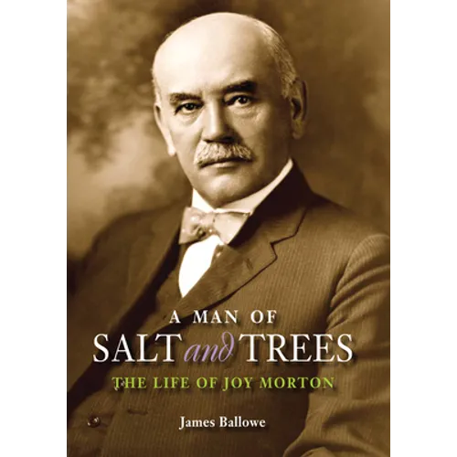 A Man of Salt and Trees: The Life of Joy Morton