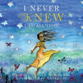 I Never Knew: I Am All That Book One - Paperback
