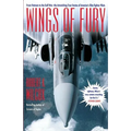 Wings of Fury: From Vietnam to the Gulf War the Astonishing True Stories of America's Elite