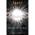 Dawn: the Birth of Evil - Paperback