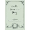 Timeless Devotional Poetry: An Anthology - Paperback