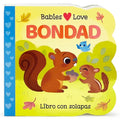 Babies Love Bondad / Babies Love Kindness (Spanish Edition) - Board Book