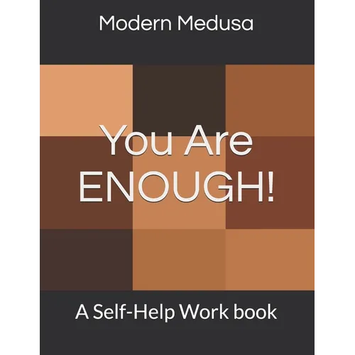 You Are Enough!: A Self-Help Work book - Paperback