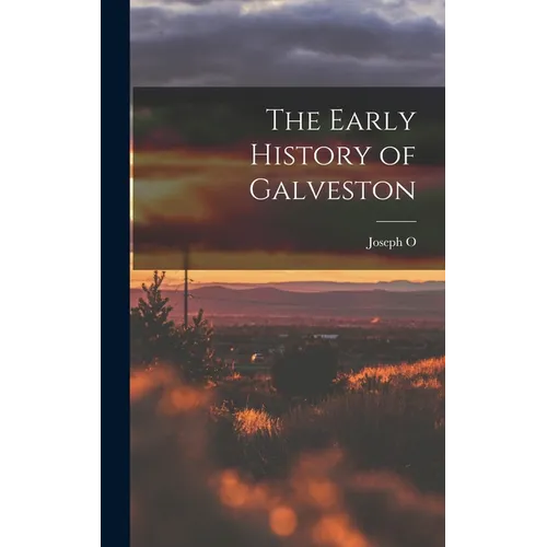 The Early History of Galveston