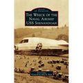 The Wreck of the Naval Airship USS Shenandoah
