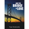 And the Bridge Is Love - Paperback