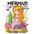 Mermaid Coloring and Activity Book for Kids - Paperback
