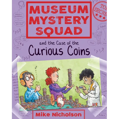 Museum Mystery Squad and the Case of the Curious Coins - Paperback