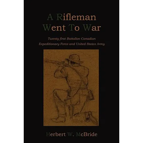 A Rifleman Went To War
