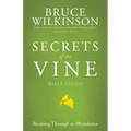Secrets of the Vine Bible Study: Breaking Through to Abundance - Paperback