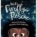 Ari J.'s Firefly Rescue - Hardcover
