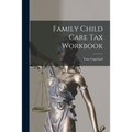Family Child Care Tax Workbook