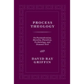 Process Theology: On Postmodernism, Morality, Pluralism, Eschatology, and Demonic Evil - Paperback