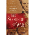 Scourge of War: The Life of William Tecumseh Sherman - Hardcover