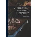 A Textbook of Veterinary Anatomy - Paperback