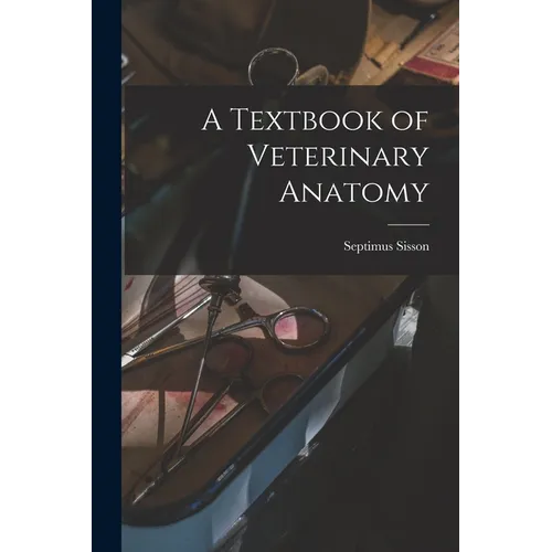 A Textbook of Veterinary Anatomy - Paperback