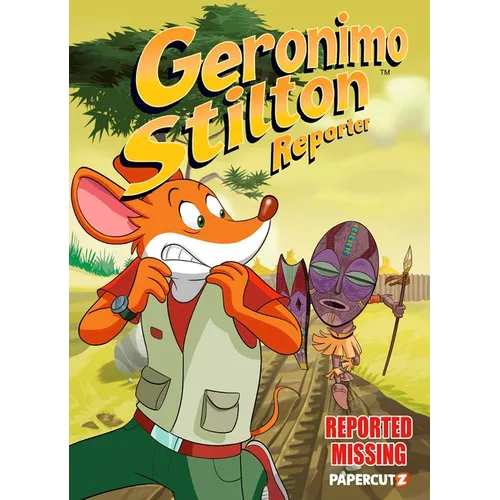 Geronimo Stilton Reporter Vol. 13: Reported Missing - Hardcover