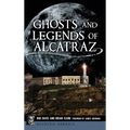 Ghosts and Legends of Alcatraz - Hardcover