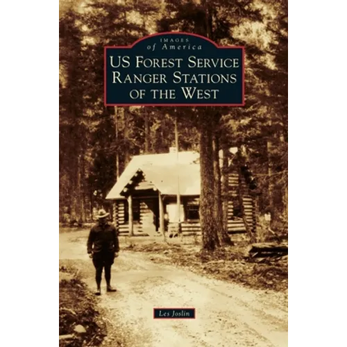 Us Forest Service Ranger Stations of the West