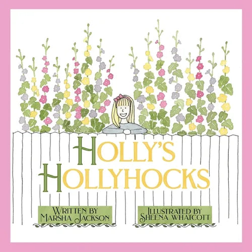 Holly's Hollyhocks - Paperback