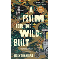 A Psalm for the Wild-Built: A Monk and Robot Book - Hardcover