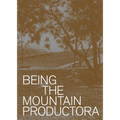 Being the Mountain: Productora - Hardcover
