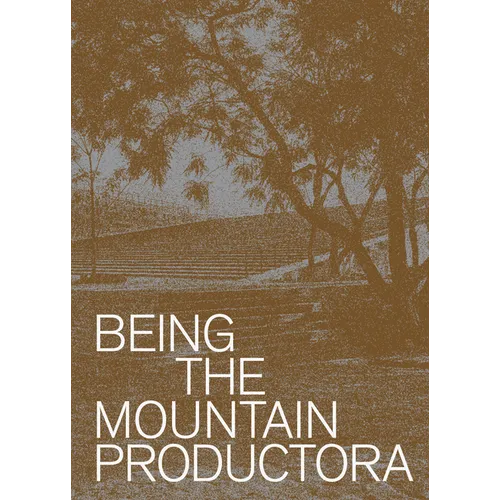 Being the Mountain: Productora - Hardcover