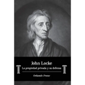 John Locke: La propiedad privada y su defensa - Paperback