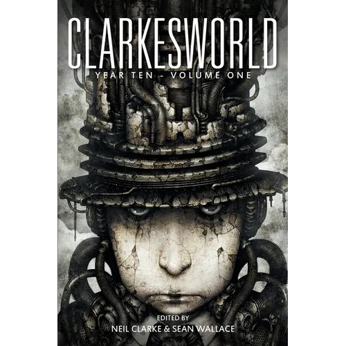 Clarkesworld Year Ten: Volume One - Paperback
