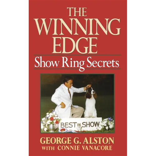 The Winning Edge: Show Ring Secrets - Hardcover