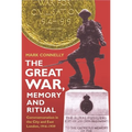 The Great War, Memory and Ritual: Commemoration in the City and East London, 1916-1939