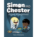 Super Sleepover! (Simon and Chester Book #2) - Paperback