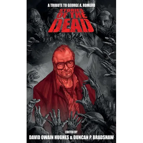Stories of the Dead: A Tribute to George A. Romero - Paperback
