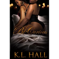 Bi-curious: An Erotic Tale - Paperback