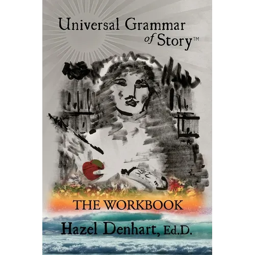 Universal Grammar of Story(TM): The Workbook - Paperback